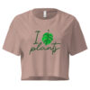 I Love Plants Crop Top